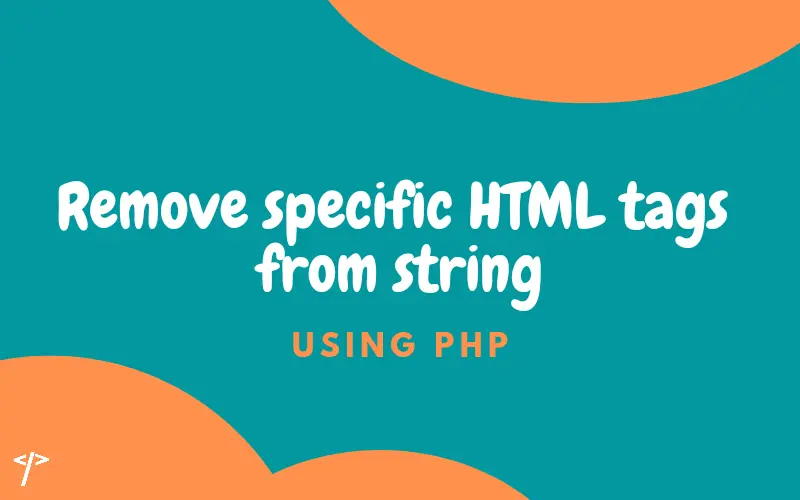 Remove specific html tag using php